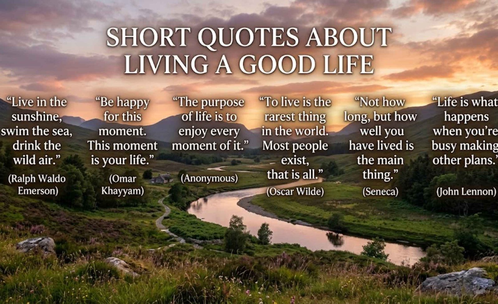 Short Quotes About Living a Good Life