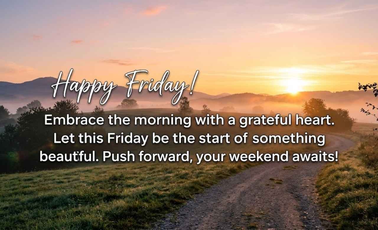 Inspirational Friday Morning Quotes to Motivate You